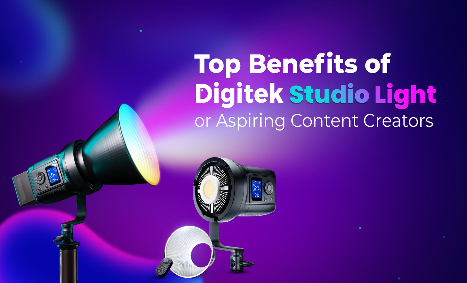 Top Benefits of Digitek Studio Lights for Aspiring Content Creators.