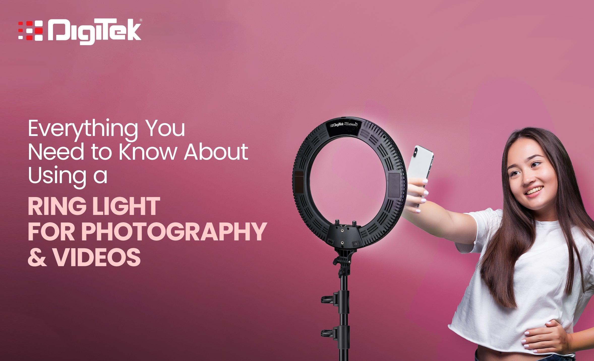 Everything you need to know about using a ring light for photography & videos - Digitek