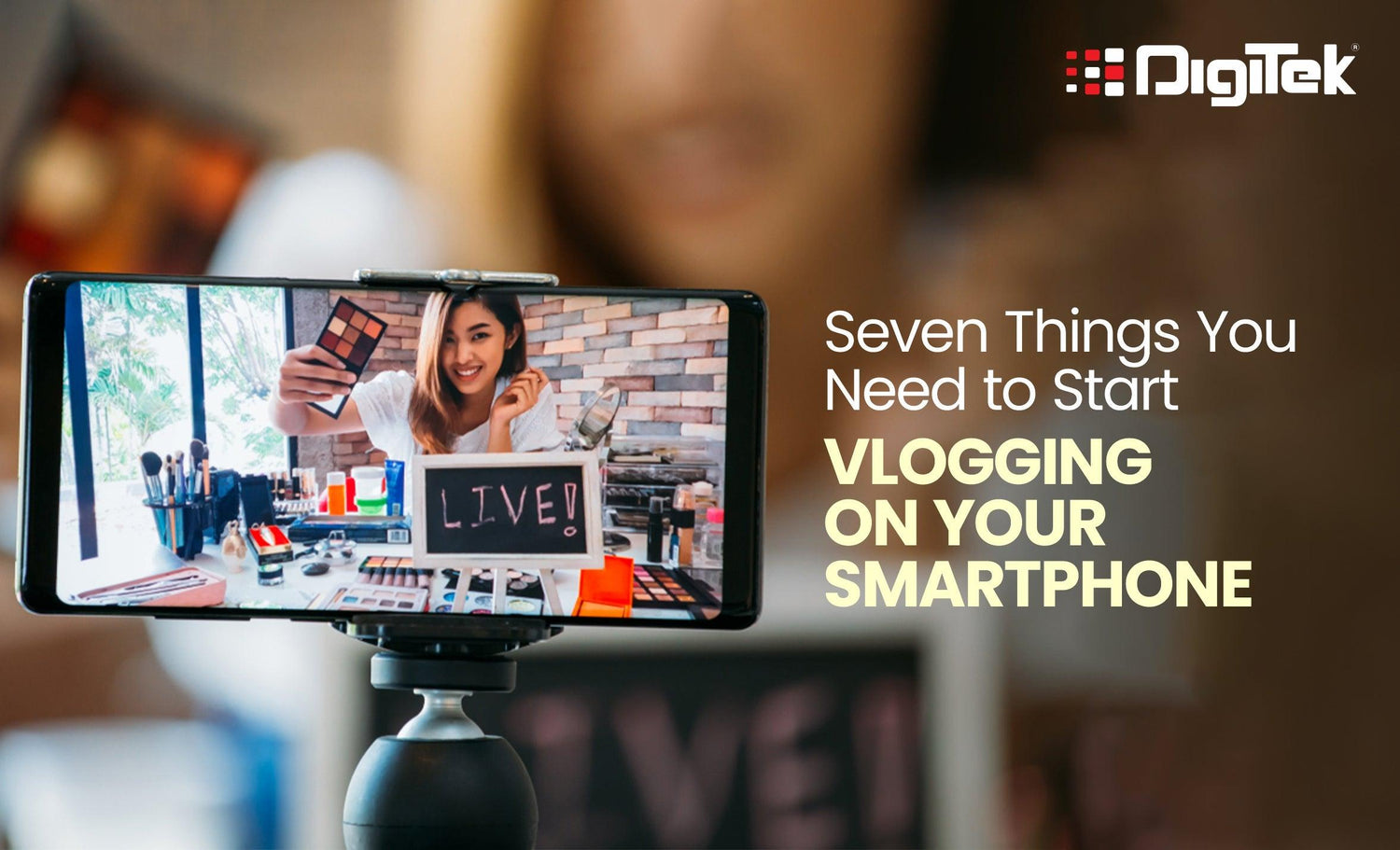 Seven things you need to start vlogging on your smartphone - Digitek